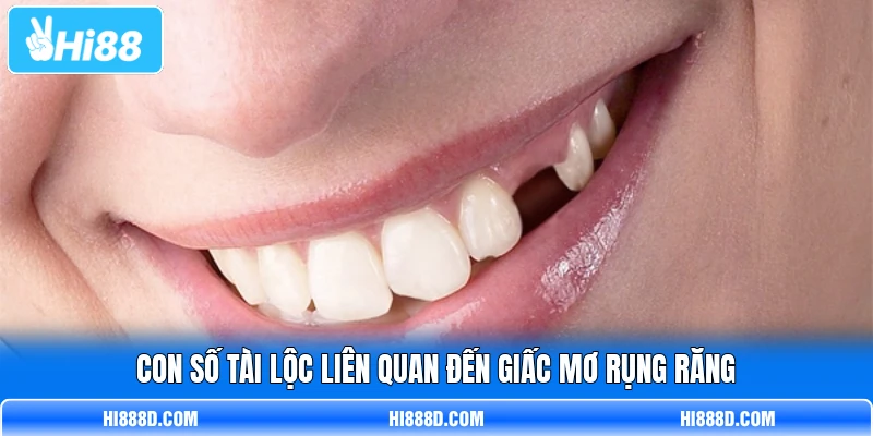 Con số may mắn liên quan đến giấc mơ rụng răng