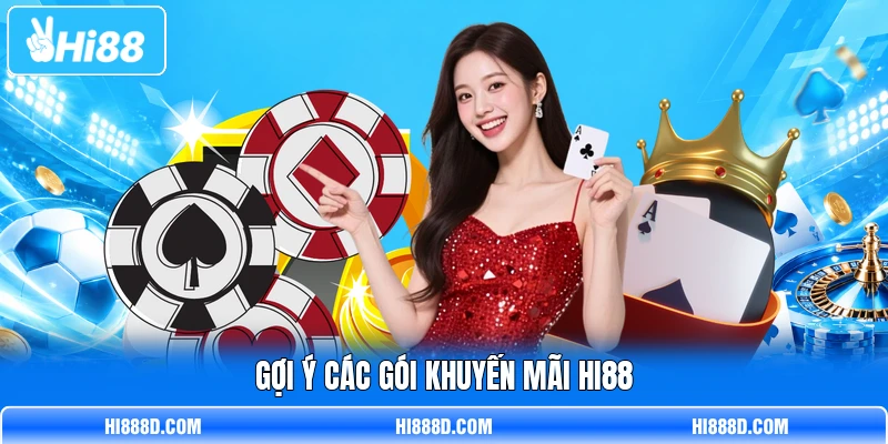 Gợi ý các gói khuyến mãi HI88 Gợi ý các gói khuyến mãi HI88