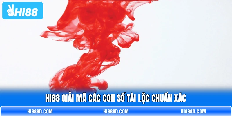 HI88 giải mã các con số tài lộc chuẩn xác