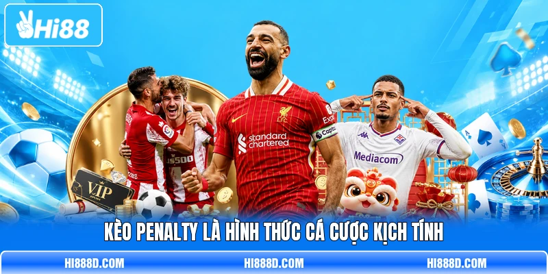 Kèo penalty là hình thức cá cược kịch tính